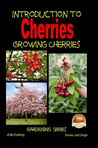 Beispielbild fr Introduction to Cherries - Growing Cherries zum Verkauf von Books From California