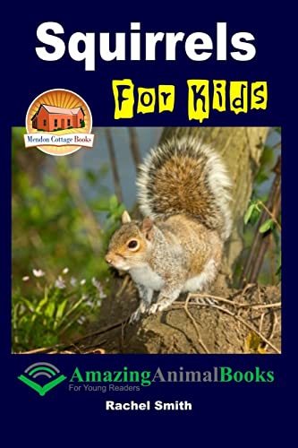 9781507881910: Squirrels For Kids