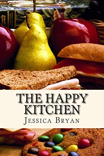 Stock image for The Happy Kitchen: A cookbook filled with family recipes and creations for sale by ThriftBooks-Atlanta