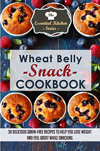 Beispielbild fr Wheat Belly Snack Cookbook: 30 Delicious Grain-Free Recipes to Help You Lose Weight and Feel Great While Snacking zum Verkauf von ThriftBooks-Atlanta