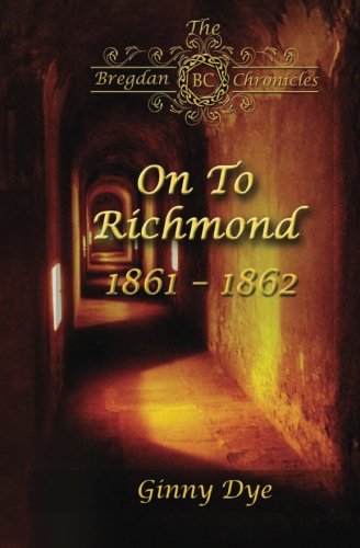 Beispielbild fr On to Richmond (# 2 in the Bregdan Chronicles Historical Fiction Romance Series) zum Verkauf von Better World Books