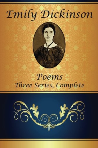 Beispielbild fr Poems: Three Series, Complete (Classic Poetry) zum Verkauf von Revaluation Books