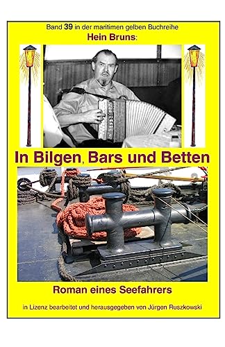 Stock image for In Bilgen, Bars und Betten: Band 39 in der maritimen gelben Buchreihe bei Juergen Ruszkowski (maritime gelben Buchreihe) (German Edition) for sale by Lucky's Textbooks