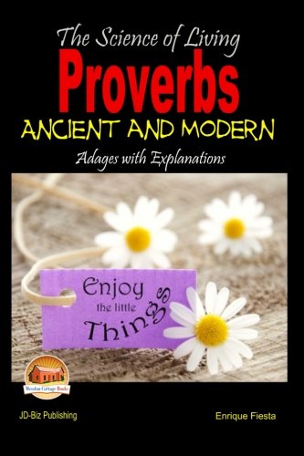 9781507895320: The Science of Living - Proverbs: Ancient and Modern Adages with Explanations