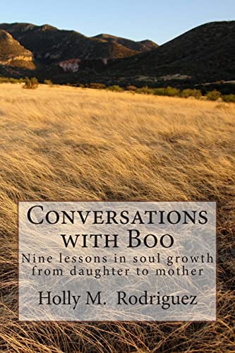 Beispielbild fr Conversations with Boo: Nine Lessons in Soul Growth from Daughter to Mother zum Verkauf von THE SAINT BOOKSTORE