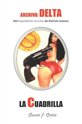 Imagen de archivo de La cuadrilla: Archivo Delta (Spanish Edition) a la venta por Lucky's Textbooks