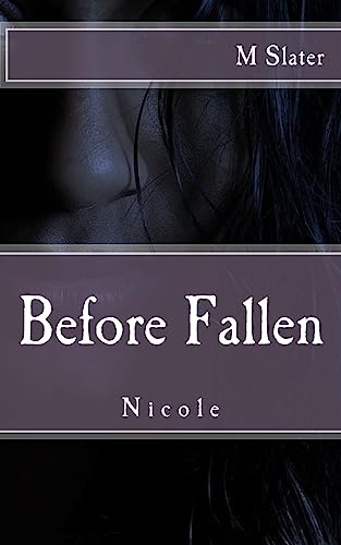 Stock image for Nicole: Before Fallen for sale by THE SAINT BOOKSTORE