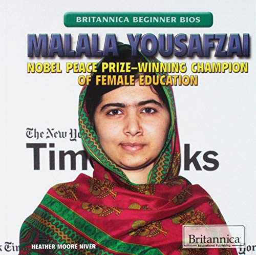 Imagen de archivo de Malala Yousafzai : Nobel Peace Prize-Winning Champion of Female Education a la venta por Better World Books