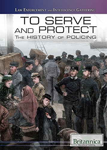 Stock image for To Serve and Protect: The History of Policing for sale by ThriftBooks-Atlanta