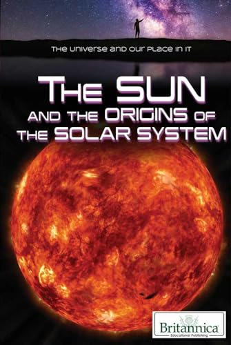 Stock image for The Sun and the Origins of the Solar System for sale by ThriftBooks-Atlanta