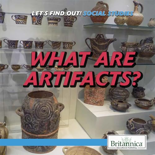 Stock image for What Are Artifacts? (Let's Find Out! Social Studies Skills) for sale by Irish Booksellers