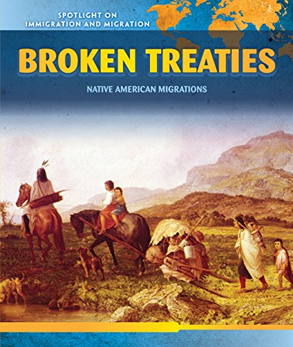 Imagen de archivo de Broken Treaties : Native American Migrations a la venta por Better World Books