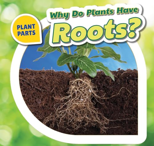 9781508142256: Why Do Plants Have Roots?