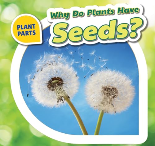 Stock image for Why Do Plants Have Seeds?: Vol 5 for sale by Revaluation Books