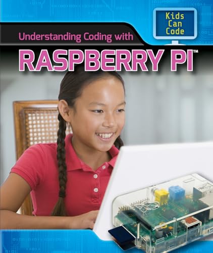 Stock image for Understanding Coding with Raspberry Pi(tm) for sale by Better World Books: West