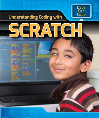 9781508144823: Understanding Coding with Scratch (Kids Can Code)