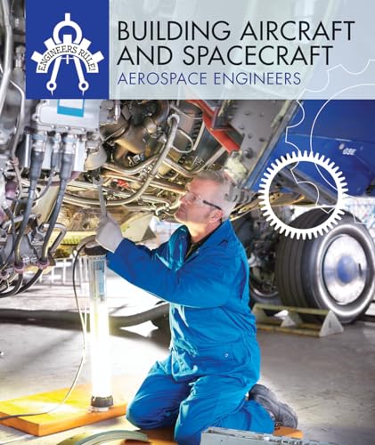 Imagen de archivo de Building Aircraft and Spacecraft: Aerospace Engineers a la venta por ThriftBooks-Dallas