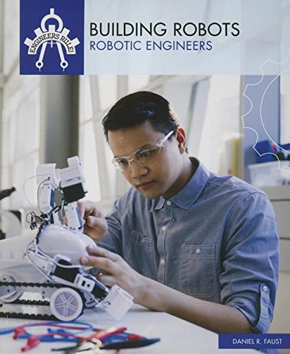 Beispielbild fr Building Robots : Robotic Engineers zum Verkauf von Better World Books: West