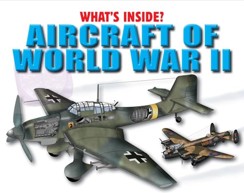 Beispielbild fr Aircraft of World War II (What's Inside?) zum Verkauf von Irish Booksellers