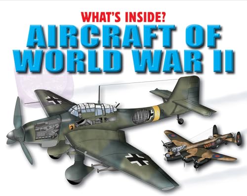 Stock image for Aircraft of World War II (What's Inside?) for sale by Irish Booksellers