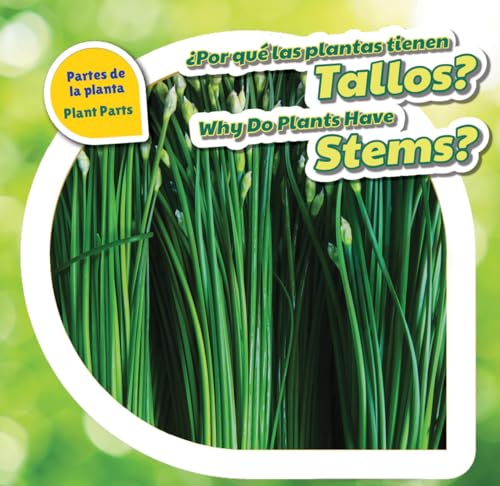 9781508147312: Por Qu Las Plantas Tienen Tallos?/ Why Do Plants Have Stems? (Partes De La Planta / Plant Parts)