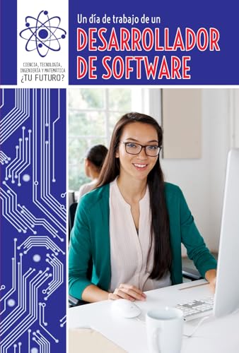 9781508147558: Un da de trabajo de un desarrollador de software/ a Day at Work With a Software Developer (Ciencia, Tecnologa, Ingeniera y ... Stem Careers)) (English and Spanish Edition)