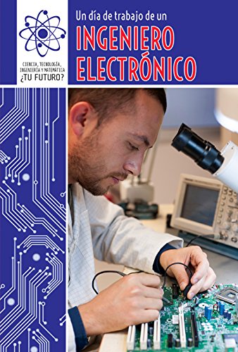 Beispielbild fr Un da de Trabajo de un Ingeniero Electrnico (a Day at Work with an Electrical Engineer) zum Verkauf von Better World Books