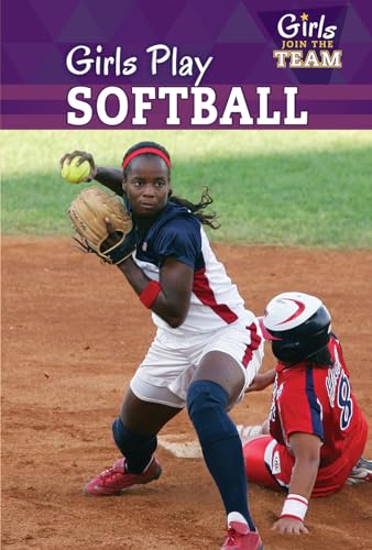 Beispielbild fr Girls Play Softball zum Verkauf von Better World Books