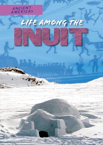 Beispielbild fr Life among the Inuit zum Verkauf von Better World Books: West