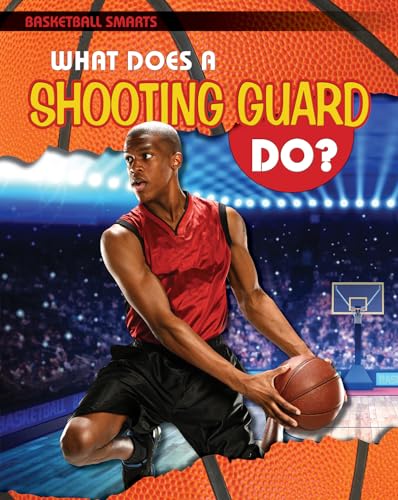 Beispielbild fr What Does a Shooting Guard Do? zum Verkauf von Better World Books