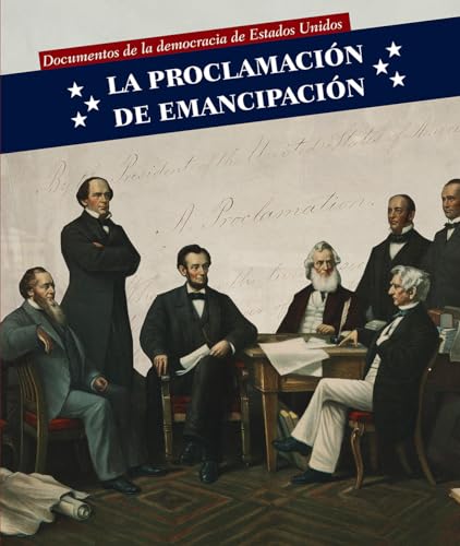 9781508151692: La Proclamacin De Emancipacin/ Emancipation Proclamation (Documentos De La Democracia De Estados Unidos/ Documents of American Democracy) (Spanish Edition)