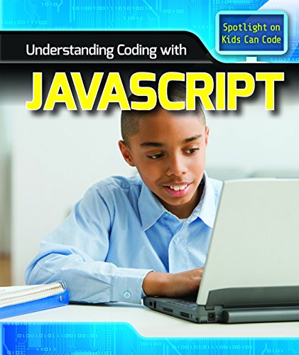 9781508155133: Understanding Coding With Javascript (Spotlight on Kids Can Code)