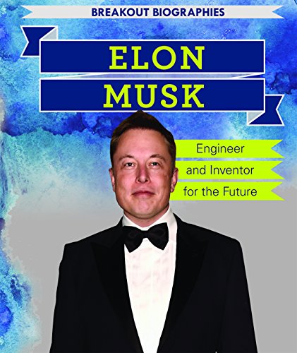 9781508160540: Elon Musk: Engineer and Inventor for the Future (Breakout Biographies)