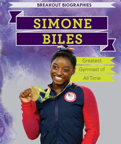 Beispielbild fr Simone Biles : Greatest Gymnast of All Time zum Verkauf von Better World Books