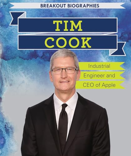 Imagen de archivo de Tim Cook : Industrial Engineer and CEO of Apple a la venta por Better World Books