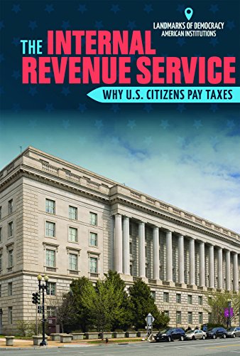 Beispielbild fr The Internal Revenue Service : Why U. S. Citizens Pay Taxes zum Verkauf von Better World Books