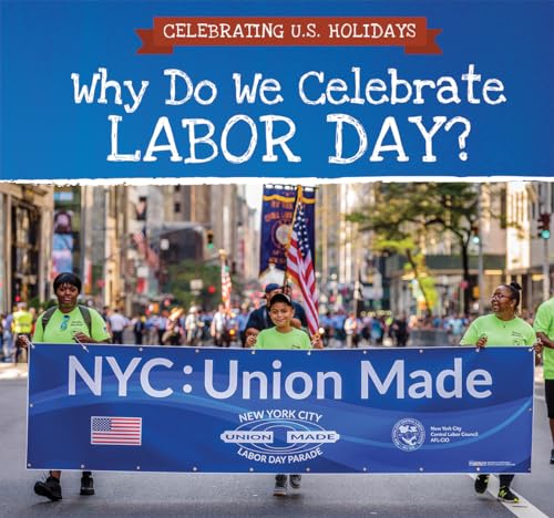 Beispielbild fr Why Do We Celebrate Labor Day? zum Verkauf von Better World Books