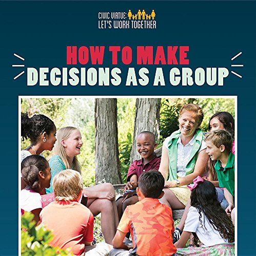 Beispielbild fr How to Make Decisions As a Group (Civic Virtue: Let's Work Together) zum Verkauf von Buchpark