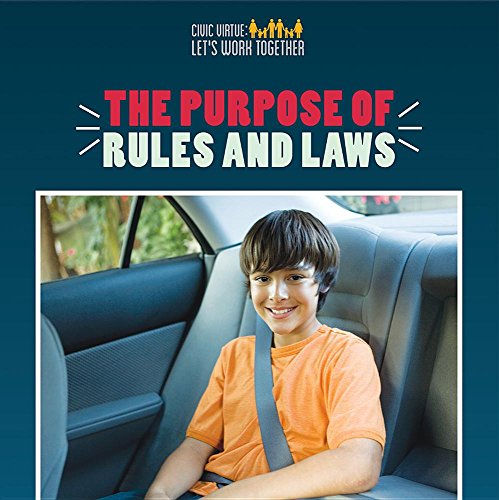 Beispielbild fr The Purpose of Rules and Laws (Civic Virtue: Let's Work Together) zum Verkauf von Buchpark