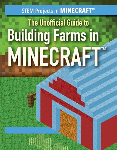 Imagen de archivo de The Unofficial Guide to Building Farms in Minecraft a la venta por Better World Books