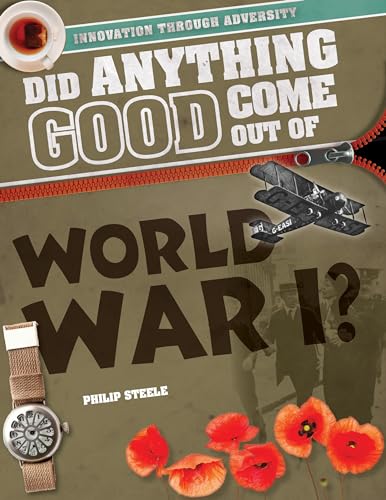 Beispielbild fr Did Anything Good Come Out of World War I? zum Verkauf von Better World Books