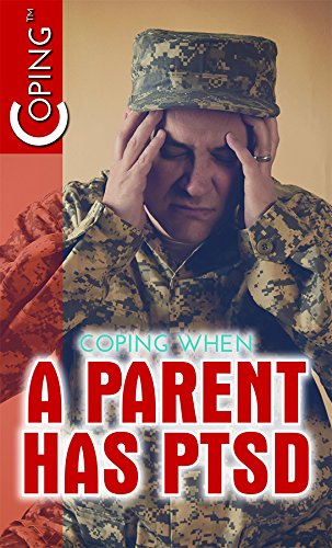 9781508173861: Coping When a Parent Has PTSD (Coping (2017-2020))