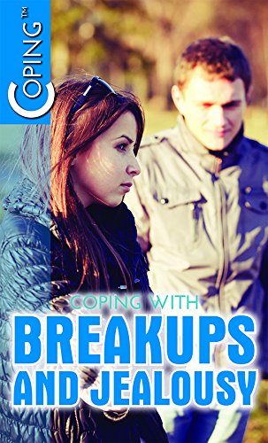 9781508173885: Coping With Breakups and Jealousy