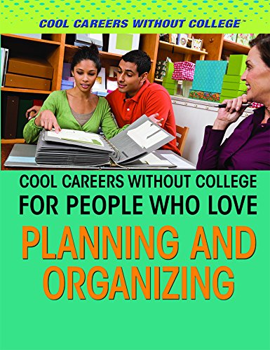 Imagen de archivo de Cool Careers Without College for People Who Love Planning and Organizing a la venta por Better World Books: West