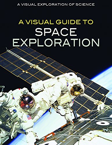 Stock image for A Visual Guide to Space Exploration (Visual Exploration of Science) for sale by Irish Booksellers