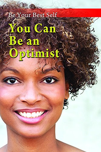 Stock image for You Can Be an Optimist (Be Your Best Self) for sale by Irish Booksellers