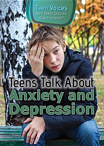 Stock image for Teens Talk about Anxiety and Depression for sale by Better World Books