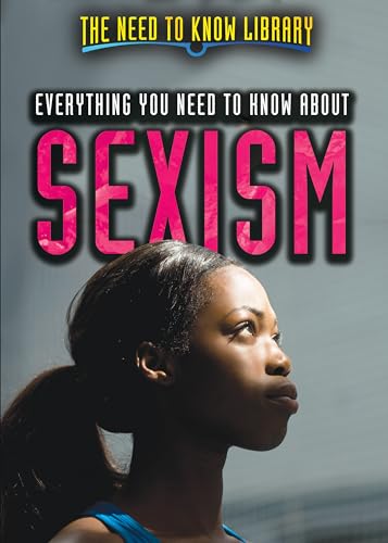 Beispielbild fr Everything You Need to Know about Sexism zum Verkauf von Better World Books