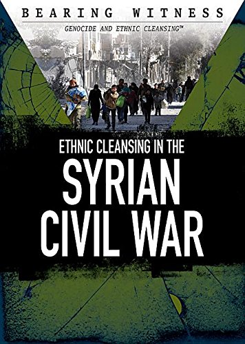 Beispielbild fr Ethnic Cleansing in the Syrian Civil War zum Verkauf von Better World Books