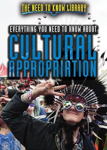 Beispielbild fr Everything You Need to Know about Cultural Appropriation zum Verkauf von Better World Books